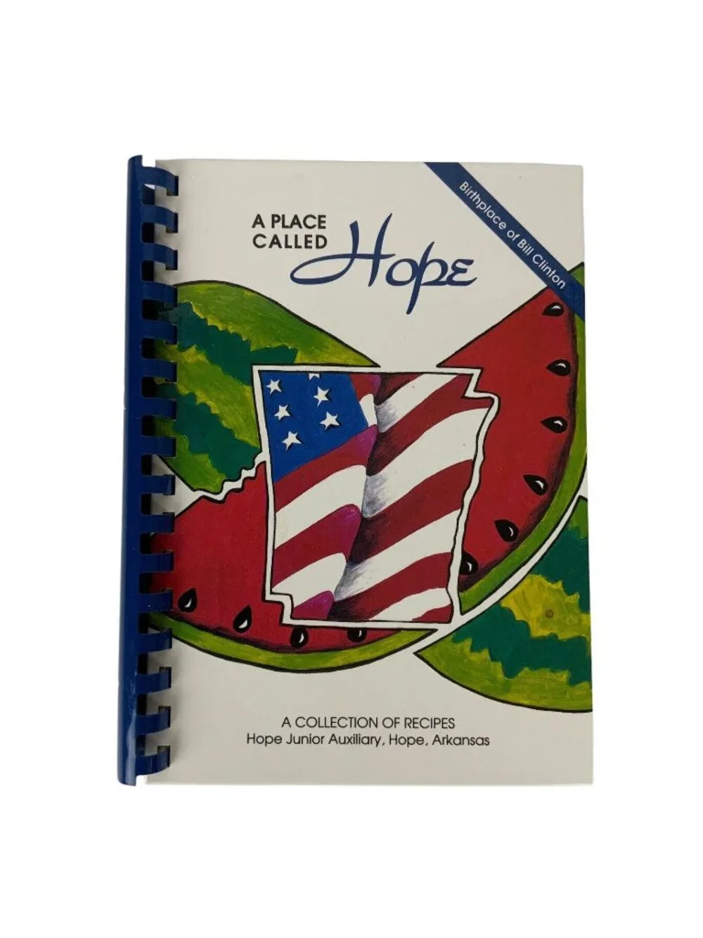A Place Called Hope Cookbook Spiral-Bound 1993 Junior Auxiliary Arkansas Recipes
